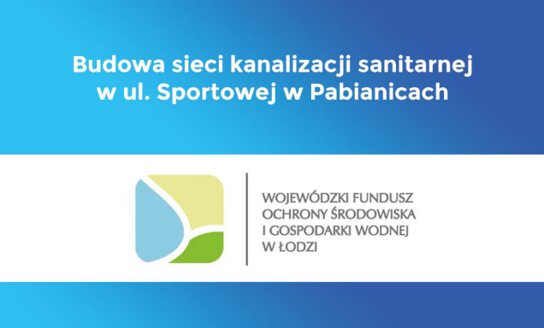 Budowa kanalizacji sanitarnej w ulicy Sportowej w Pabianicach.