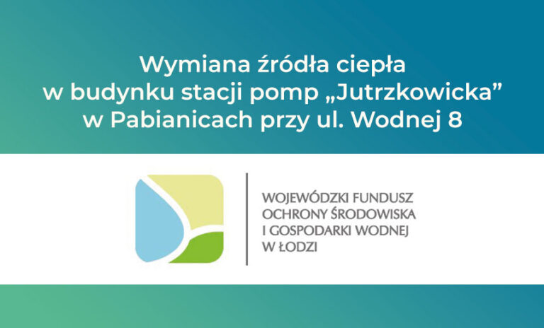 Wymiana źródła ciepła w budynku stacji pomp „Jutrzkowicka” w Pabianicach przy ul. Wodnej 8