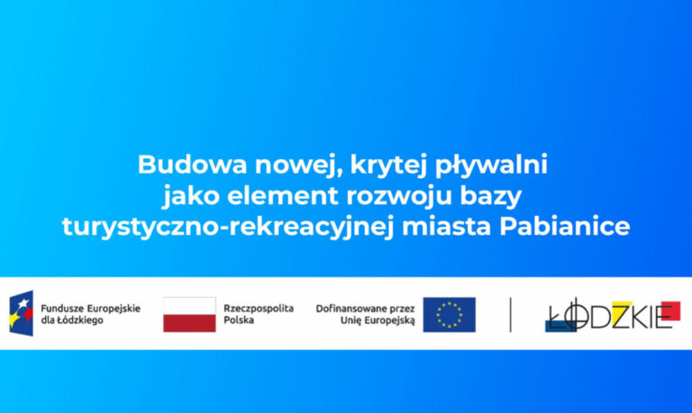 Budowa nowej, krytej pływalni jako element rozwoju bazy turystyczno-rekreacyjnej miasta Pabianice.